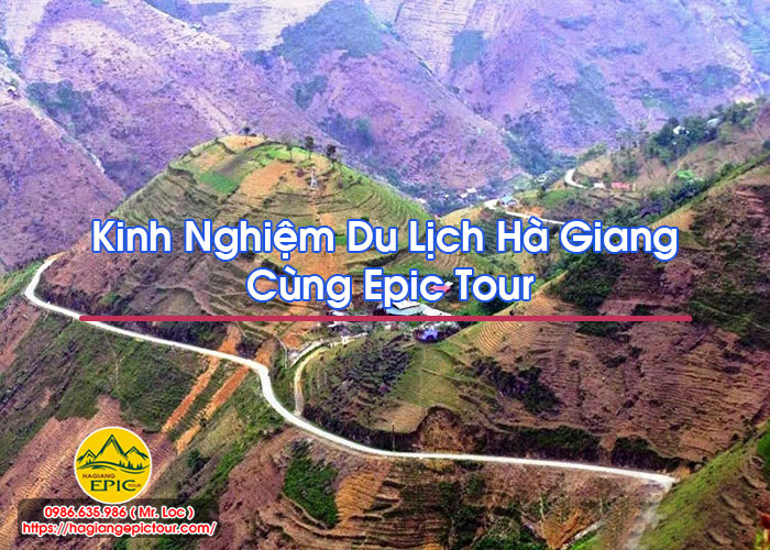 Kinh Nghiệm Du Lịch Hà Giang Cùng Epic Tour